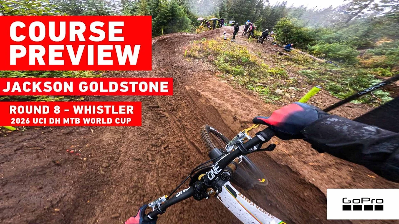 VIDEO: Watch Jackson Goldstone's preview of the 1199 Whistler 2026 DH Worldcup track